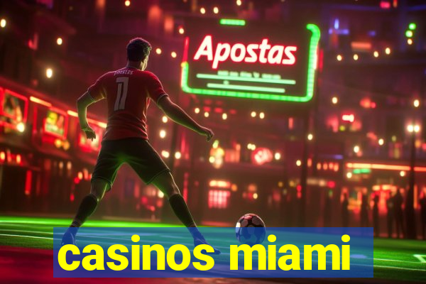 casinos miami