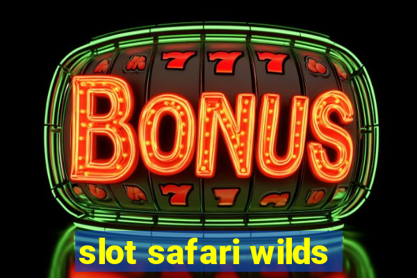 slot safari wilds