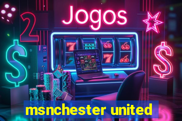 msnchester united