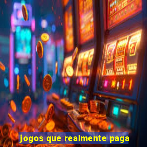 jogos que realmente paga