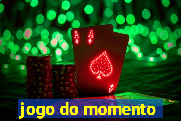 jogo do momento