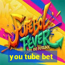 you tube bet