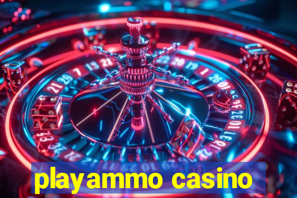 playammo casino