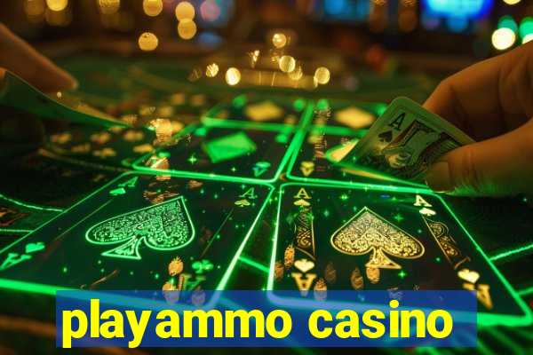 playammo casino