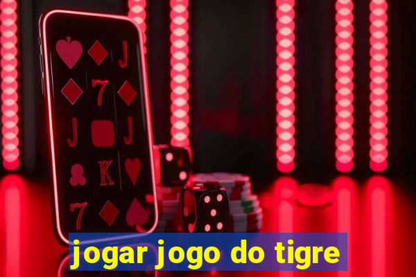 jogar jogo do tigre