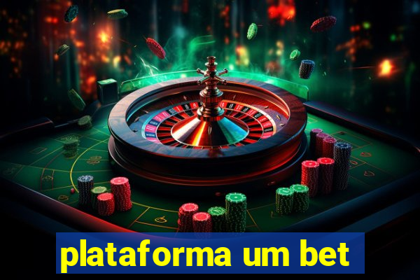 plataforma um bet