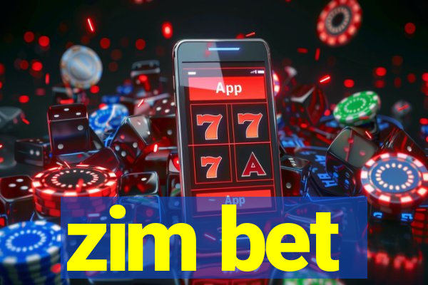 zim bet