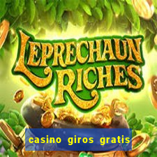 casino giros gratis sin deposito