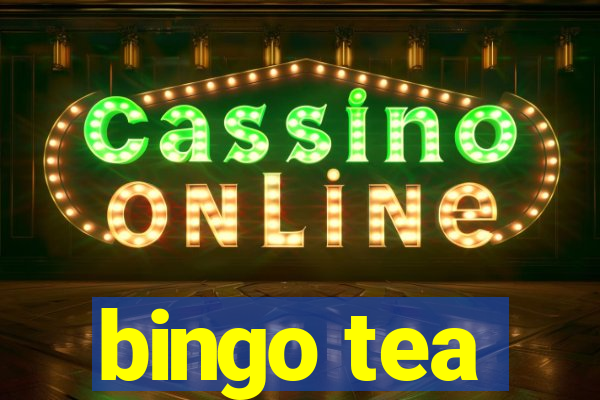 bingo tea