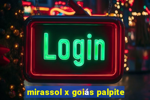 mirassol x goiás palpite