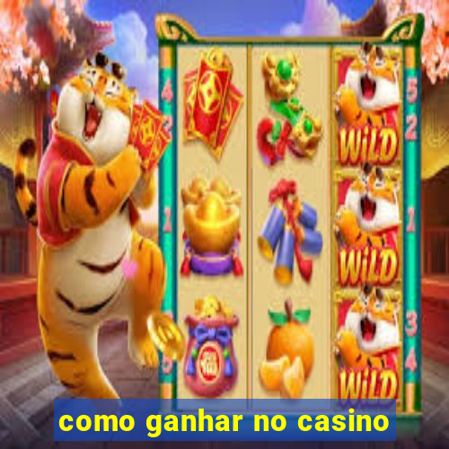 como ganhar no casino