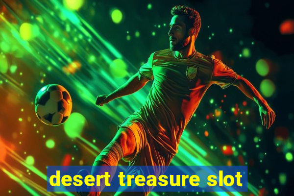 desert treasure slot