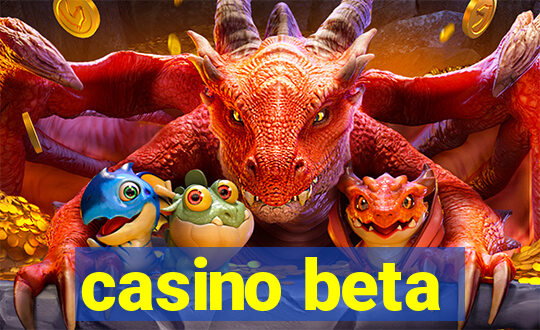 casino beta