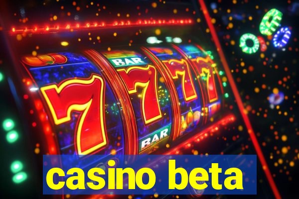 casino beta