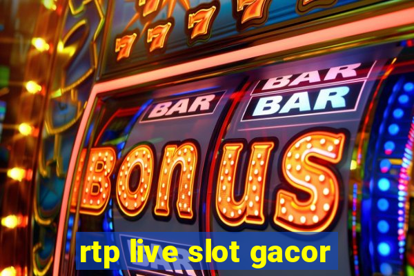 rtp live slot gacor