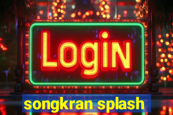 songkran splash