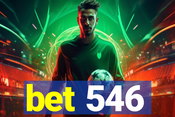 bet 546