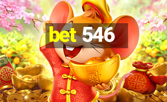 bet 546