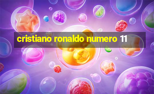 cristiano ronaldo numero 11