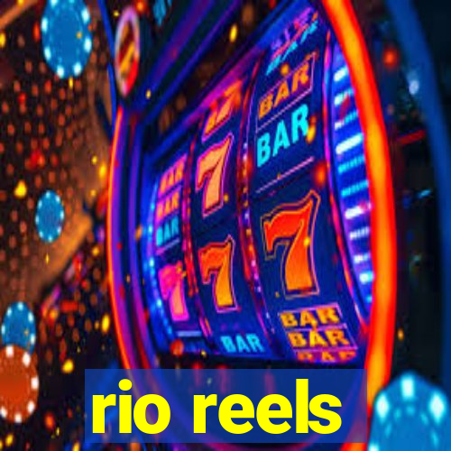 rio reels