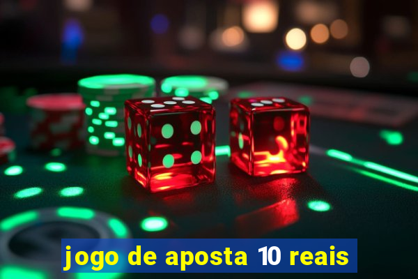 jogo de aposta 10 reais