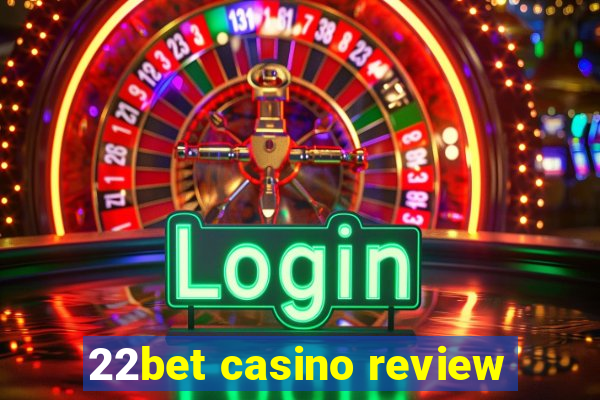 22bet casino review