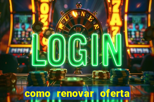 como renovar oferta tim beta antes do prazo