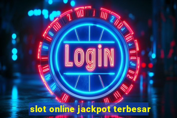 slot online jackpot terbesar