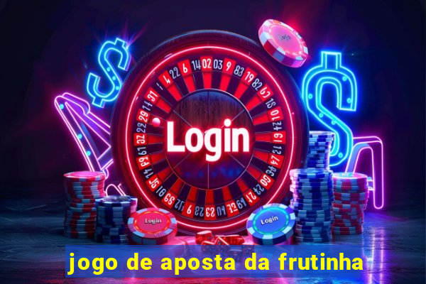 jogo de aposta da frutinha