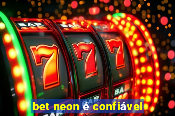 bet neon é confiável