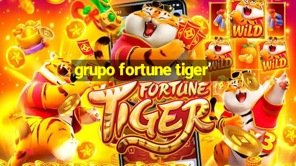 grupo fortune tiger’