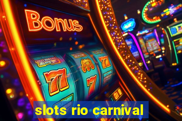 slots rio carnival