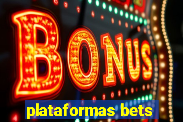 plataformas bets