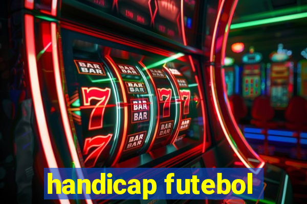 handicap futebol