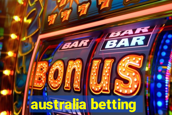 australia betting