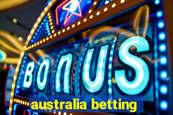 australia betting