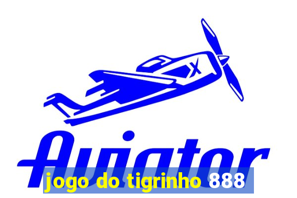 jogo do tigrinho 888