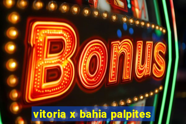 vitoria x bahia palpites