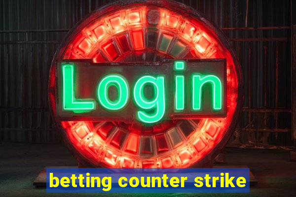 betting counter strike