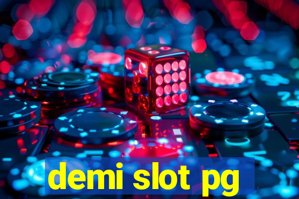 demi slot pg