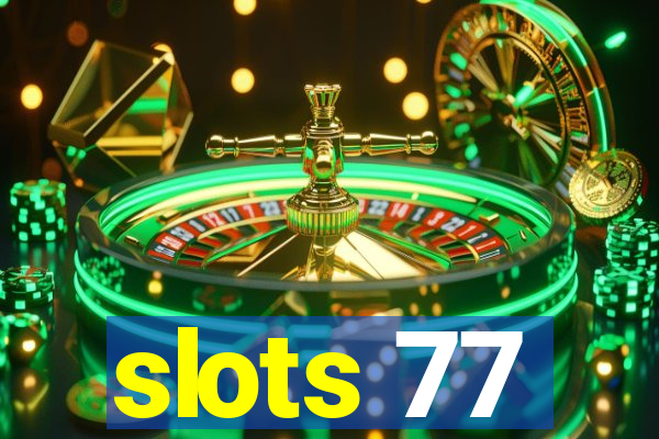 slots 77