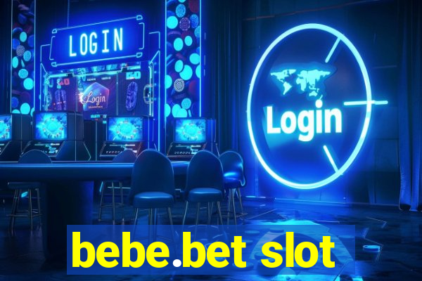 bebe.bet slot