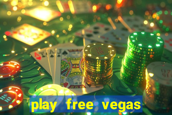 play free vegas slots games