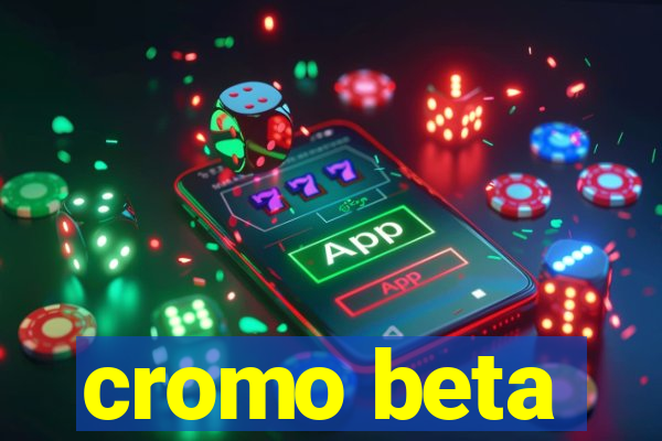 cromo beta