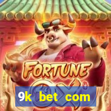 9k bet com registrar login