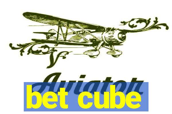 bet cube