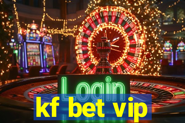 kf bet vip