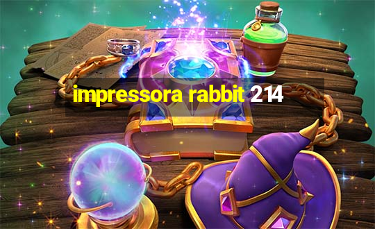 impressora rabbit 214