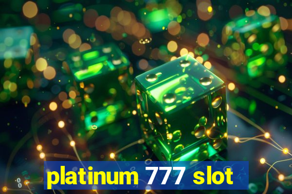 platinum 777 slot