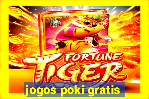 jogos poki gratis